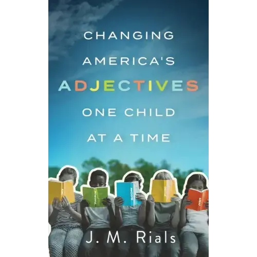 Changing America's Adjectives One Child at a Time