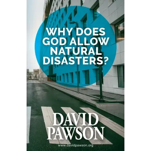 Why Does God Allow Natural Disasters?