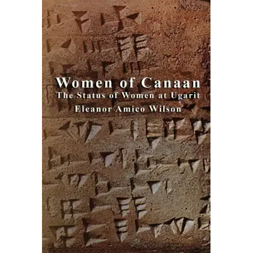 Women of Canaan: The Status of Women at Ugarit