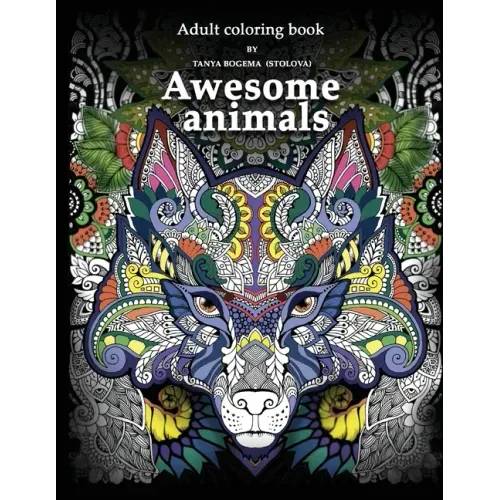 Adult Coloring Book: Awesome animals