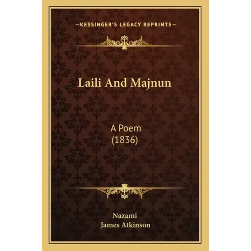 Laili and Majnun: A Poem (1836)