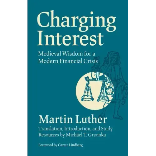 Charging Interest: Medieval Wisdom for a Modern Financial Crisis