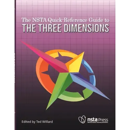 The Nsta Quick-Reference Guide to the Three Dimensions