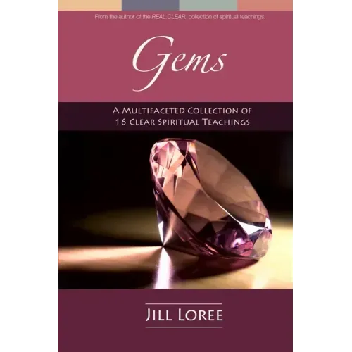 Gems: A Multifaceted Collection of 16 Clear Spiritual Teachings