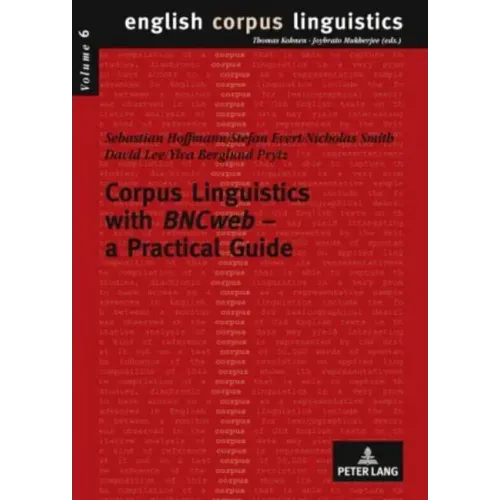 Corpus Linguistics with BNCweb - a Practical Guide