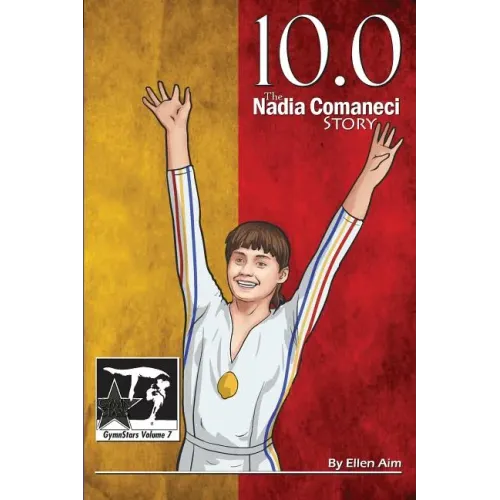 10.0: The Nadia Comaneci Story