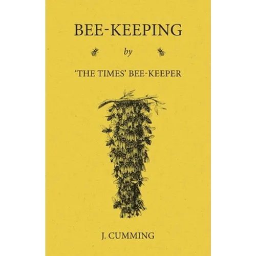 Bee-Keeping by 'The Times' Bee-Keeper