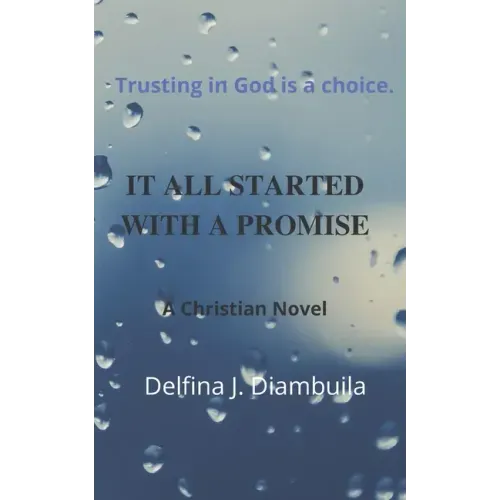 It All Started With A Promise: Trusting in God is a Choice