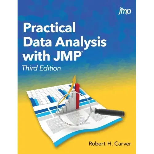 Practical Data Analysis with JMP, Third Edition