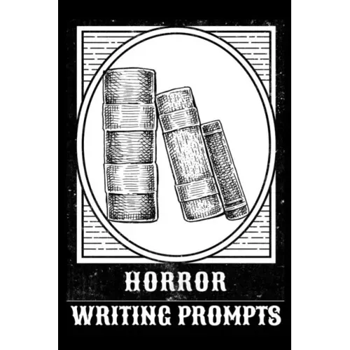 Horror Writing Prompts: Romantic New Adult, College Fantasy, Dark Urban & Epic Coming Of Age Thrillers Journal To Write In Quick Tropes - Freestyle Wr