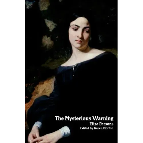 The Mysterious Warning: A German Tale (Northanger Abbey Horrid Novels)