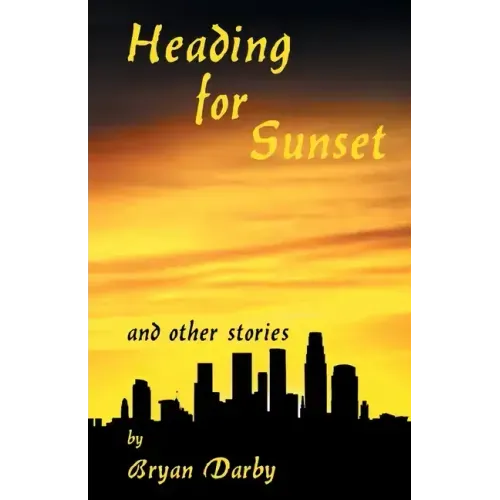 Heading for Sunset and Other Stories