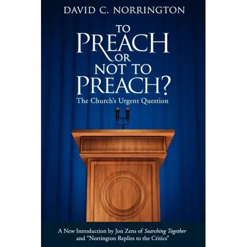 To Preach or Not To Preach: The Church's Urgent Question