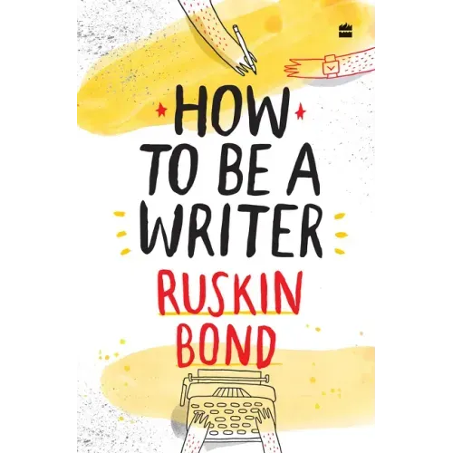 How to Be a Writer