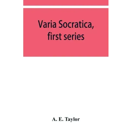Varia Socratica, first series