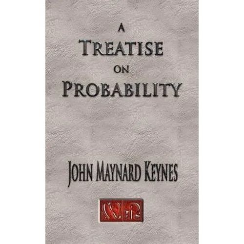 A Treatise On Probability - Unabridged