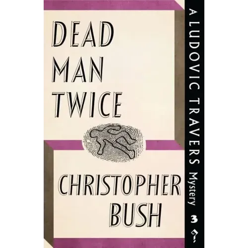 Dead Man Twice: A Ludovic Travers Mystery