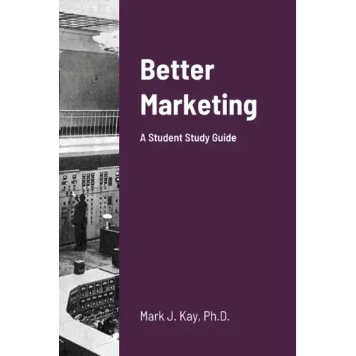 Better Marketing 2021: A Student Study Guide