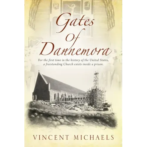 Gates of Dannemora: For the first time in the history of the United States, a freestanding Church exists inside a prison.