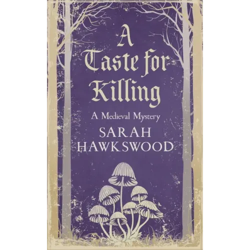 A Taste for Killing: The Intriguing Medieval Mystery Series