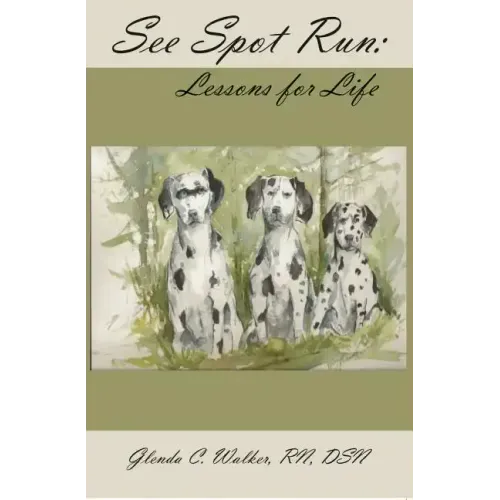 See Spot Run: Lessons for Life