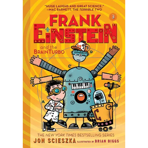 Frank Einstein and the Brainturbo (Frank Einstein #3): Book Three