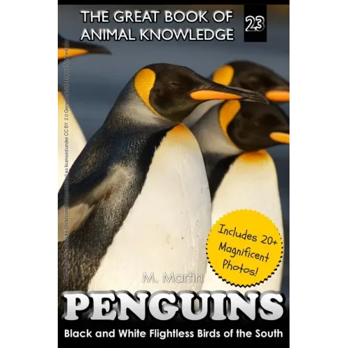 Penguins: Black and White Flightless Birds of the South