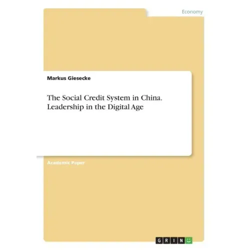The Social Credit System in China. Leadership in the Digital Age