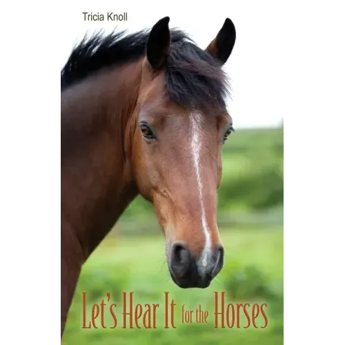 Let's Hear It for the Horses