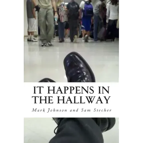 It Happens in the Hallway: Impacting School Climate Beyond the Classroom