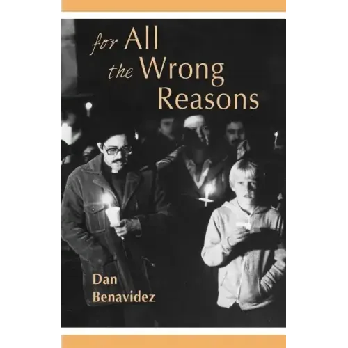 For All the Wrong Reasons