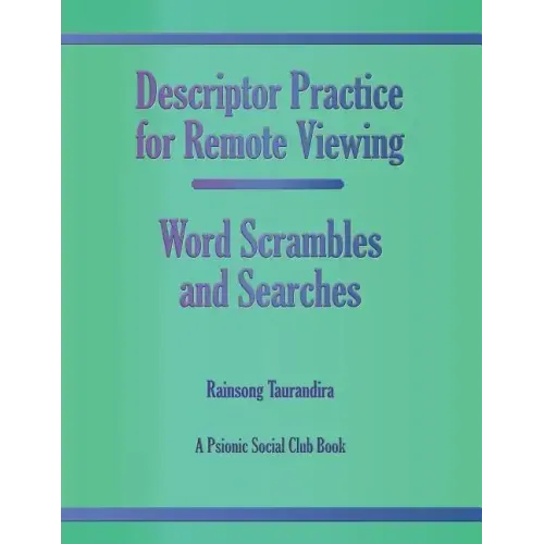 Descriptor Practice for Remote Viewing - Word Scrambles and Searches: A Psionic Social Club Book