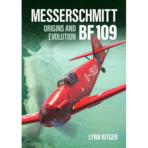 Messerschmitt Bf 109 - Origins and Evolution