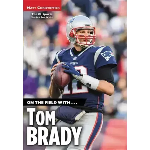 On the Field With...Tom Brady