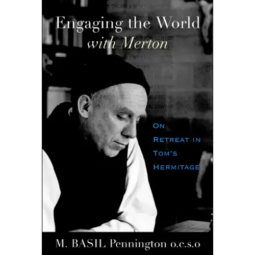 Engaging the World with Merton: On Retreat in Tom's Hermitage