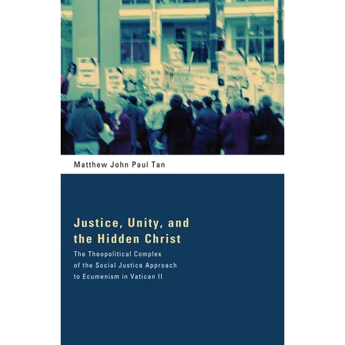 Justice, Unity, and the Hidden Christ