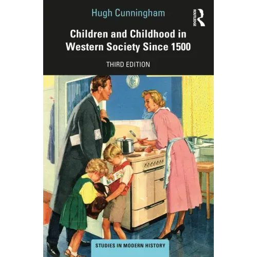 Children and Childhood in Western Society Since 1500