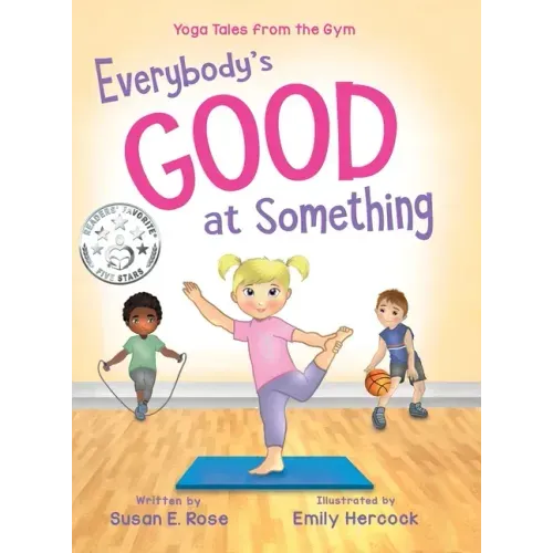 Everybody's Good at Something: Yoga Tales from the Gym
