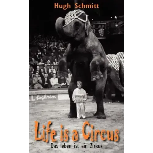Life is a Circus: Das leben ist ein Zirkus