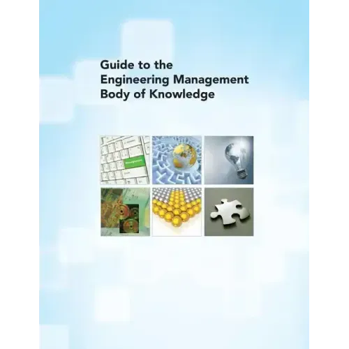 Guide to the Engineering Management Body of Knowledge