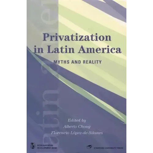 Privatization in Latin America: Myths and Reality