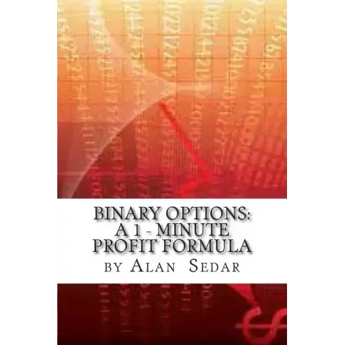 Binary Options: A 1 - Minute Profit Formula
