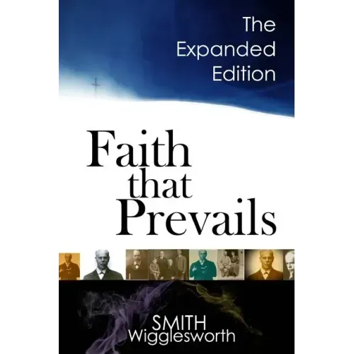 Faith That Prevails: The Expanded Edition