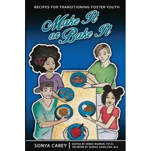 Make It or Bake It: Recipes for Transitioning Foster Youth