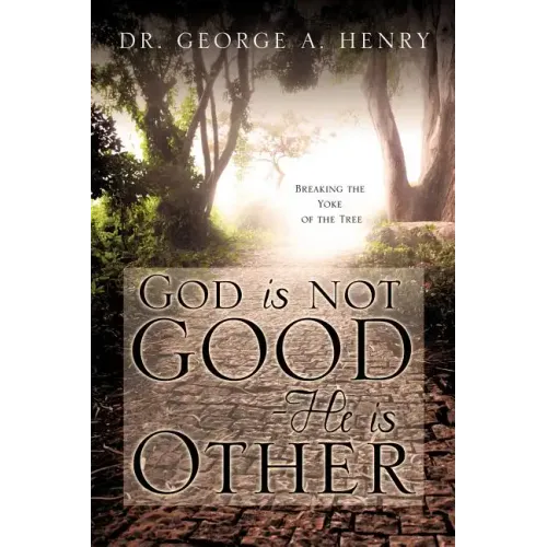 God is not Good - He is Other