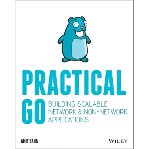 Practical Go: Building Scalable Network and Non-Network Applications