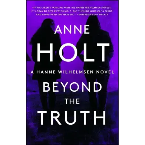 Beyond the Truth: Hanne Wilhelmsen Book Seven