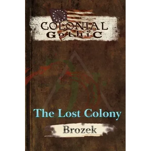 Colonial Gothic: The Lost Colony