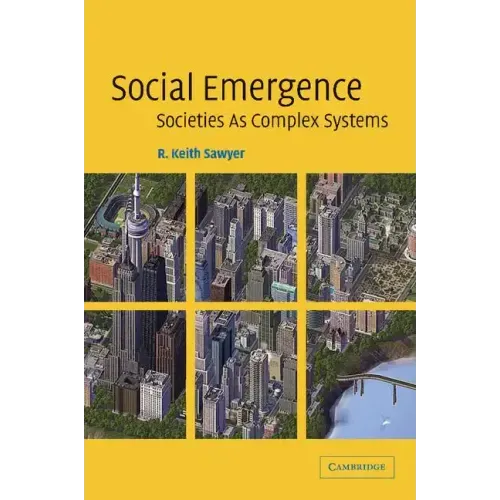 Social Emergence: Societies as Complex Systems