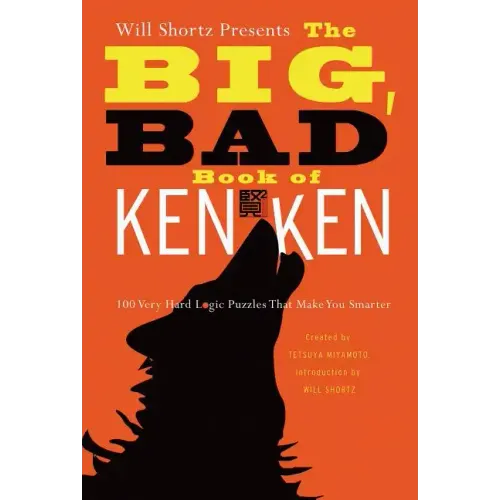 Will Shortz Presents the Big, Bad Book of KenKen